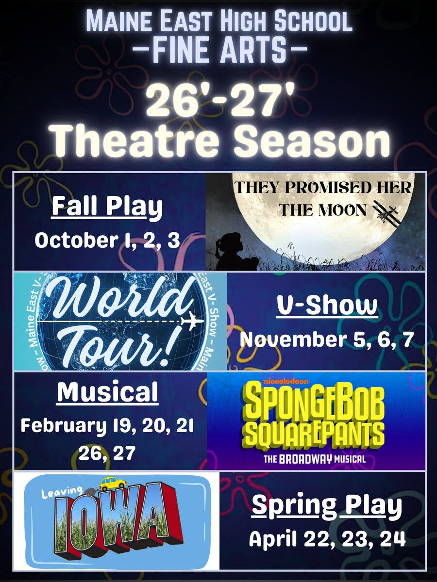 Poster for Maine East High School Fine Arts 2026-27 Theatre Season featuring five events: Fall Play (Oct 1-3), V-Show (Nov 5-7), Musical (SpongeBob SquarePants, Feb 19-27), and Spring Play (Apr 22-24).